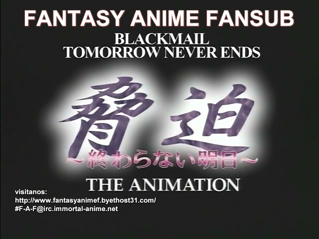 Kyouhaku: Owaranai Ashita (Fantasy Anime Fansub)